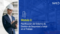 Módulo 2. Planificación del Sistema de Gestión de Seguridad y Salud en el Trabajo